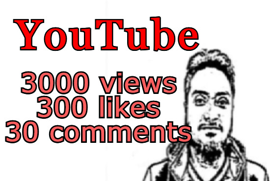 3000 YouTube Views with 300 likes and 30 comments