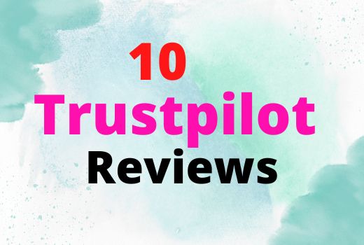 10 TrustPilot Reviews || Any Country