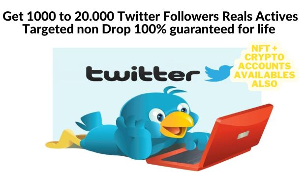 Get 1000 Twitter Followers Reals Actives Targeted non Drop 100% guaranteed for life