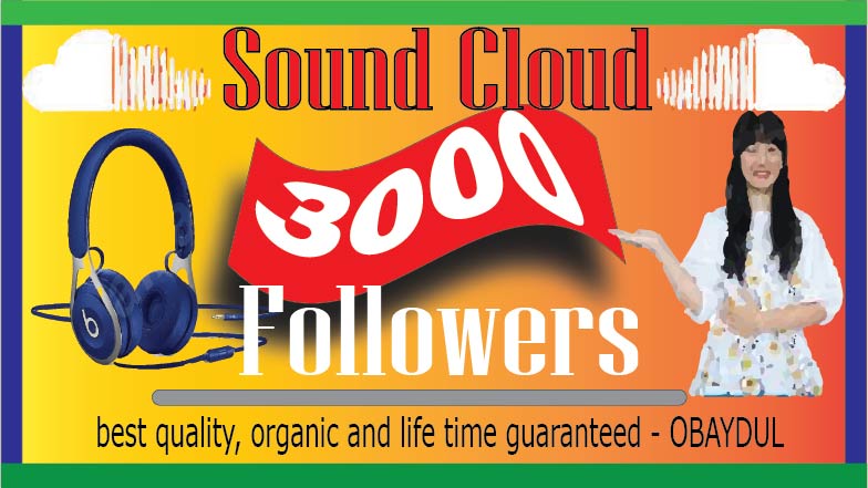Provide your SoundCloud 3000 organic followers. Best quality, 100% real and organic