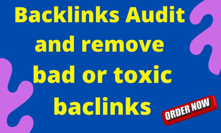 I will do Backlinks audit and disavow bad backlinks