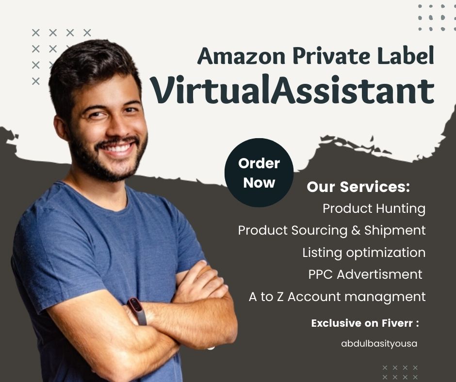 I will be amazon virtual assistant for Private label FBA
