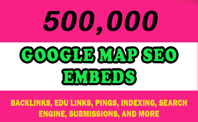 500,000 Google Map SEO Embeds for $10