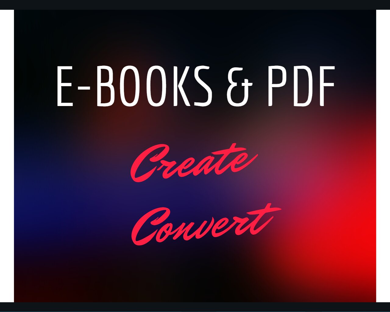 I will create or convert Ebooks and PDF files
