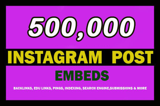 500,000 Instagram Post Embeds for $10