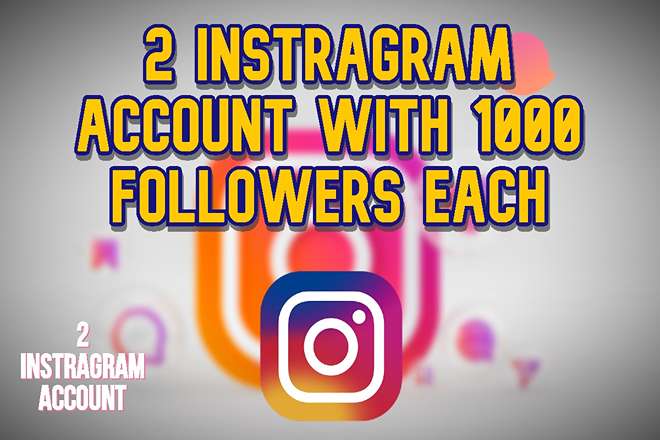 I will provide 2 Instagram accounts with 1000 followers each account