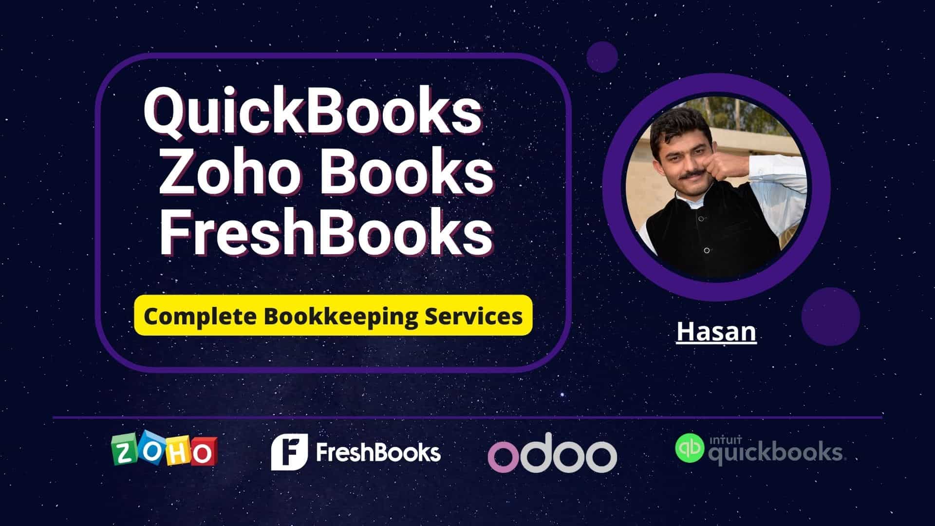I will do odoo, zoho books, QuickBooks Zipbooks wave  bookkeeping and accounting