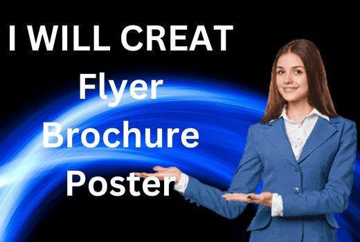 I will creat flyers brochures and posters for you