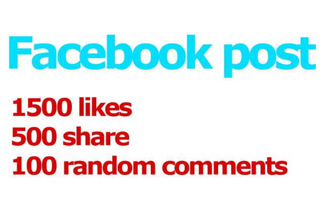 1500 Facebook post likes with 500 share and 100 comments