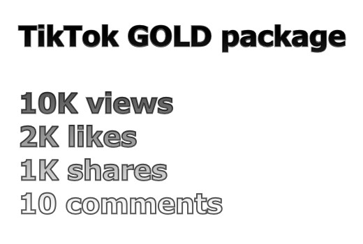TikTok GOLD package: 10K views + 2K likes + 1K shares + 10comments