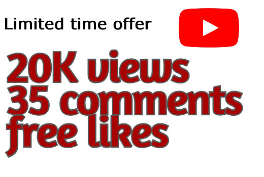 Get 20,000 YouTube views with 35 comments and free likes