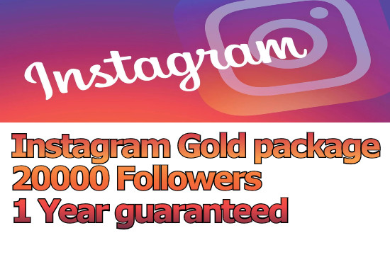 Instagram Gold package: 20000 real Followers with 1 Year guarantee