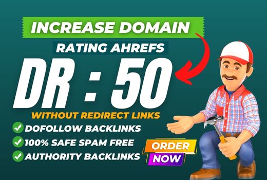i will increase ahrefs domain rating dr 50 with dofollow backlinks