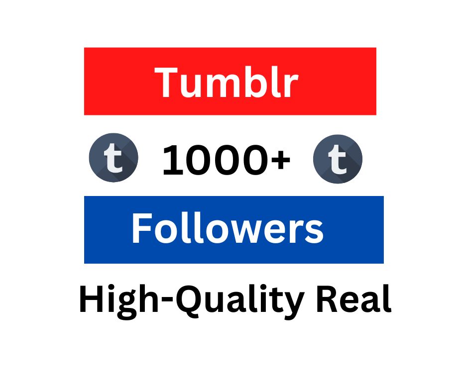 You will get 1000+ followers for your Tumblr account