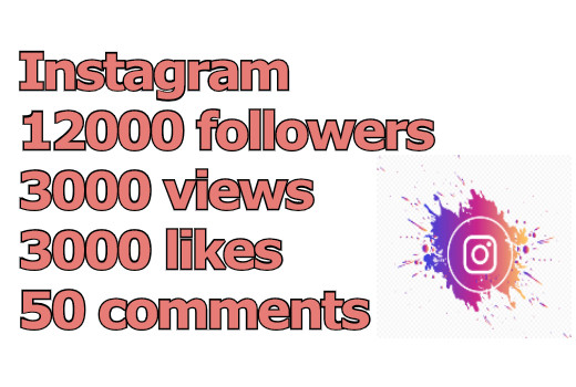 Get 12K Instagram Followers with 3000 Likes, 3000 Video Views and 50 Comments Real and non drop