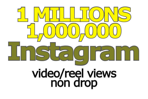1M (1,000,000) Instagram views, real and non drop