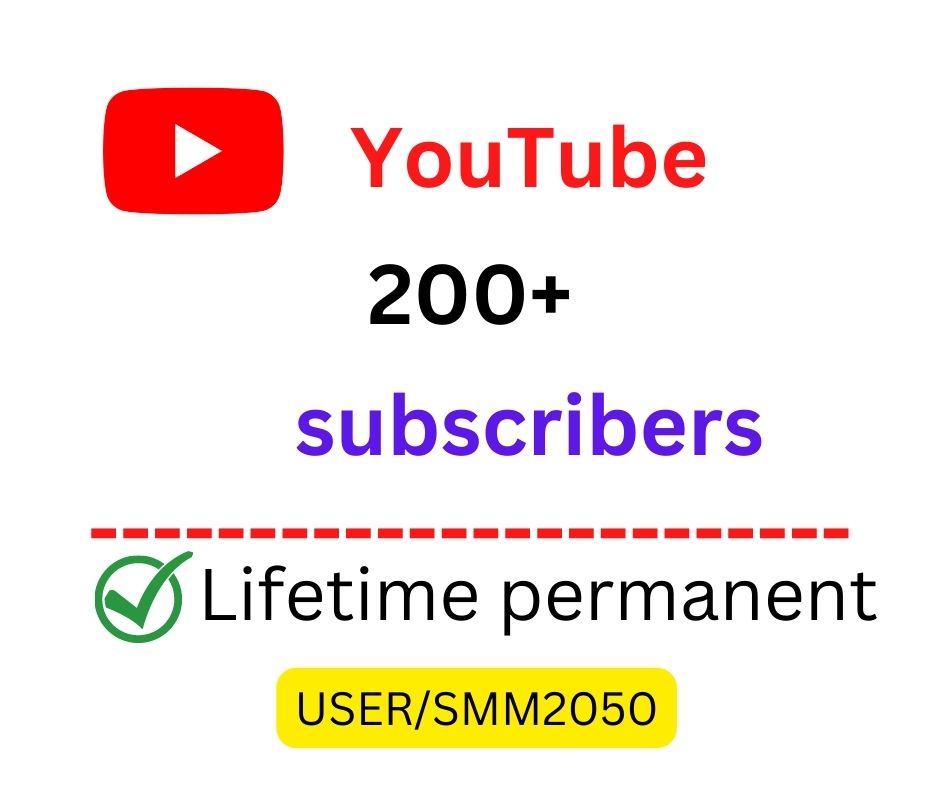 You will get 200+ Guaranteed YouTube Subscribers For Your YouTube Channel 24 Hours Complete