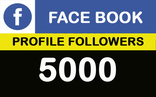 5000 Facebook profile Followers lifetime (only for profile not page)