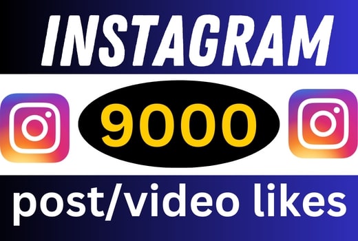 9000+ Instagram likes post/video [ non drop ]