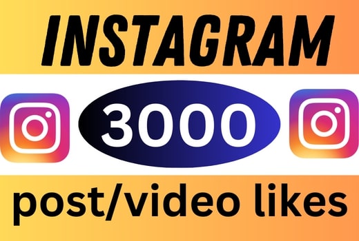 3000+ Instagram likes post/video [ non drop ]