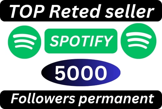 Best offer 5000 Spotify followers permanent