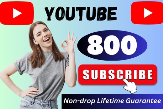 Best offer 800 Youtube Subscribers [ lifetime guarantee ]