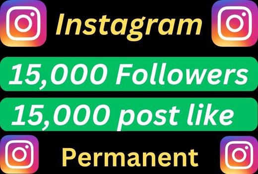 Super Offer 15,000 Instagram followers + 15,000 post like Permanent