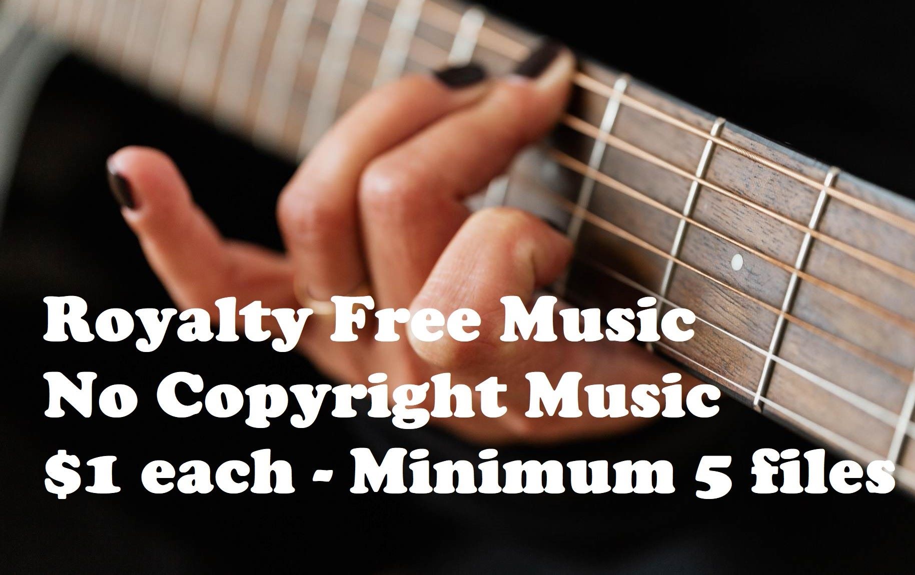 NO COPYRIGHT – ROYALTY FREE MUSIC $1 EACH