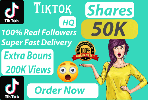 Get 50,000 Organic TikTok shares high quality fast delivery