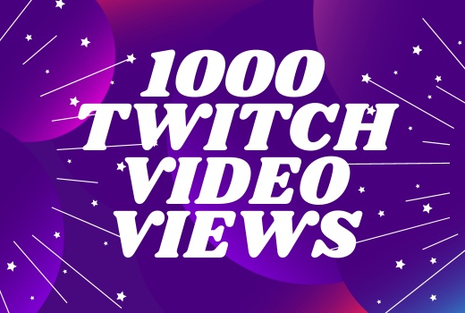 1000 TWITCH VIDEO VIEWS NON DROP ORGANIC PROMOTION GUARANTEED