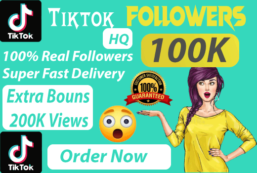 Get 100000 organic TikTok Followers with high-quality fast delivery