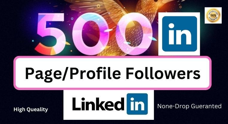 500+ Linkedin Company/Page/Profile Followers High Queality & Lifetime Gueranted