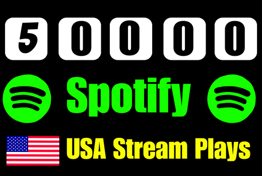 Get 50,000 to 55,000 Spotify USA Plays from HQ account, Real and active users and Royalties Eligible permanent guaranteed