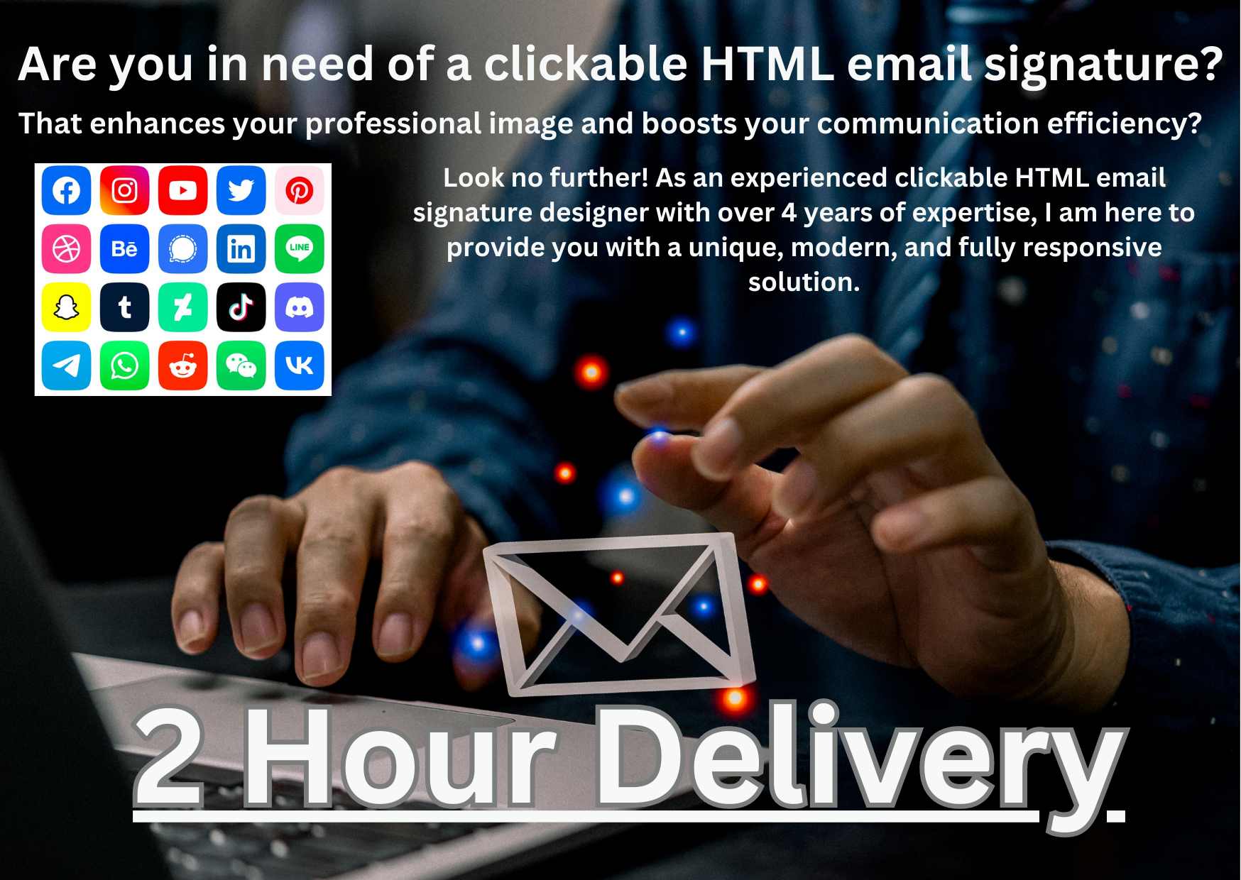 I will provide a clickable HTML email signature to enhance professional image