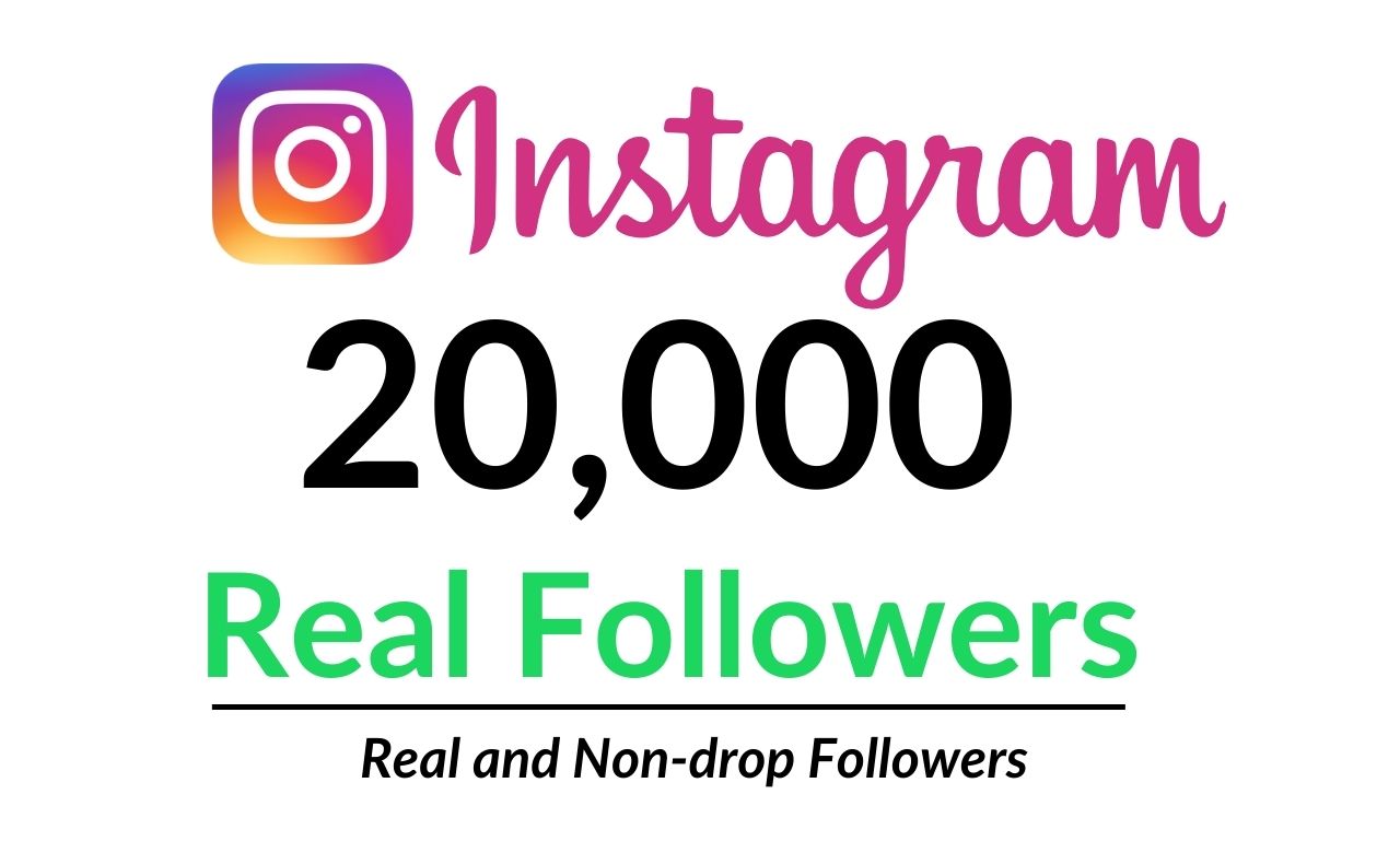 20,000 Instagram real followers. Lifetime Guarantee.