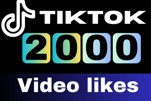 Get 2000 tiktok likes your video real and nondrop