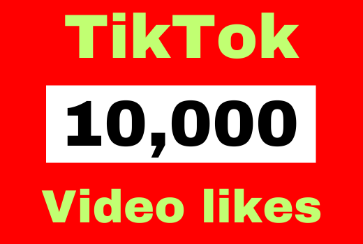 provide 10,000 tiktok video likes 100% real and nondrop,lifetime guaranteed