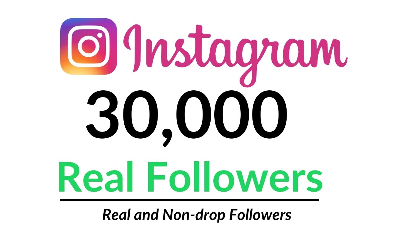 30,000 Instagram real followers. Lifetime Guarantee.