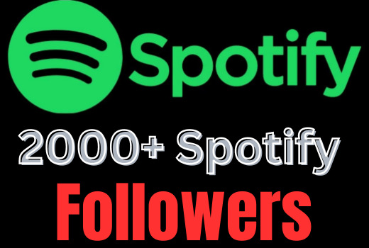 I will add 2000+ Spotify Followers, all are 100% real and organic.
