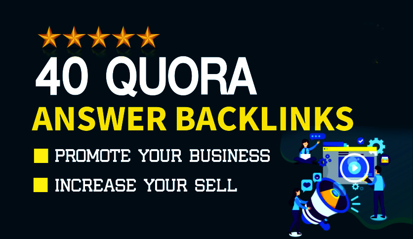 GET 40 Best Quora Answer With SEO Clickable Backlinks
