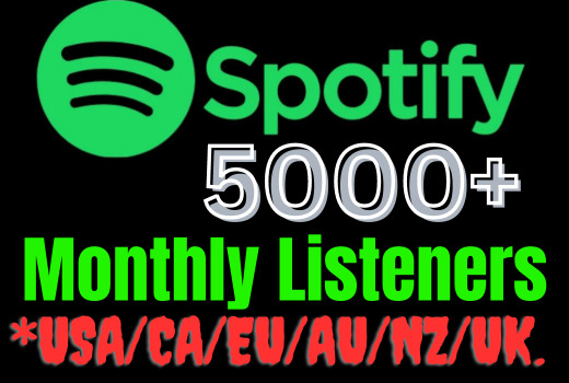 I will add 5000+ Spotify Monthly Listeners, all are 100% real and organic.