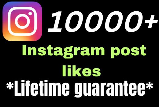 Get 10000+ Instagram post likes, 100% real and organic likes