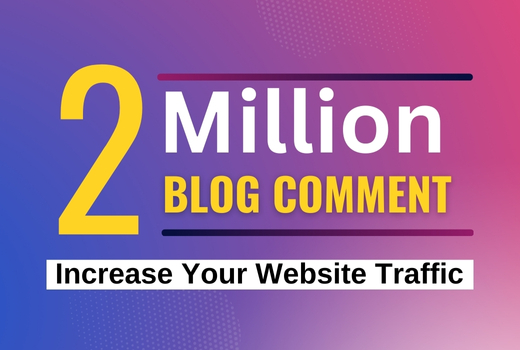 I will do 2 million blog comment backlinks for Your Website
