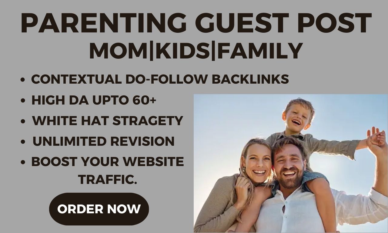 Publish guest post on high da parenting mom kids blog with authority backlinks