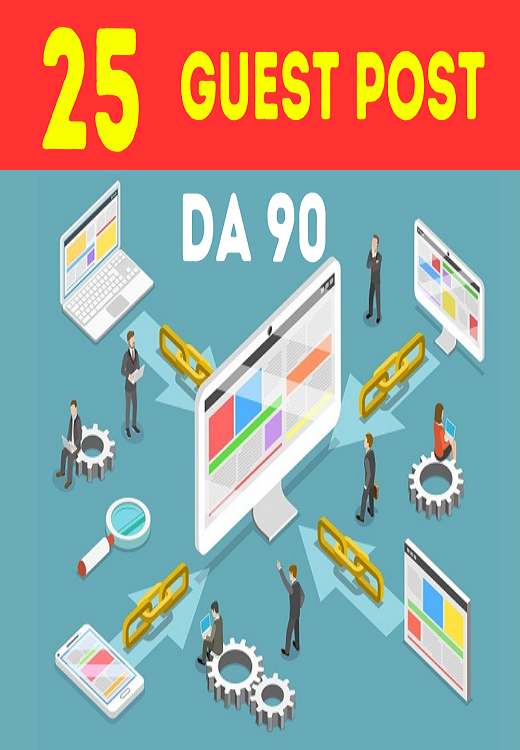 25 High Quality Guest Post On DA 90+ Sites For SEO Dofollow Backlinks