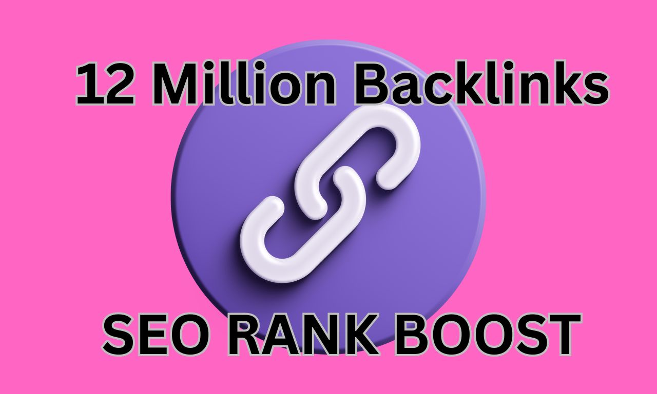 12 Million Backlinks And Pings For SEO and Enhanced Search Engine Ranking
