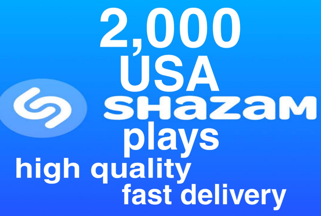 I will give you 2,000+ Shazam Plays