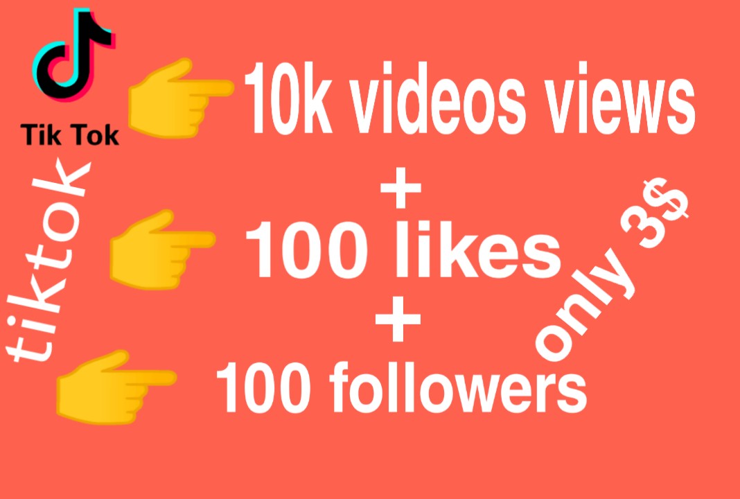 I will give you 10,000 views + 100 likes + 100 followers tiktok High quality – Instant Start