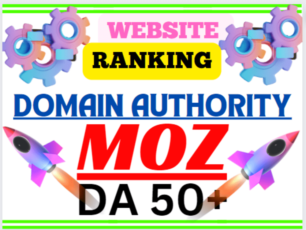 Increase Domain Authority MOZ DA 50+ of your Website