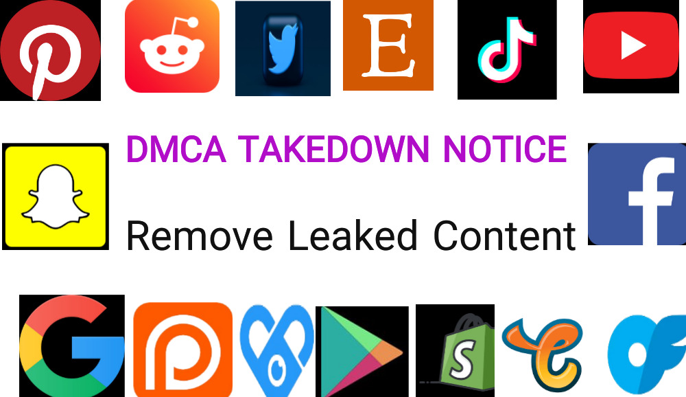 I will Remove content on onlyfans, Facebook, Instagram, TikTok, reddit, YouTube,under dmca